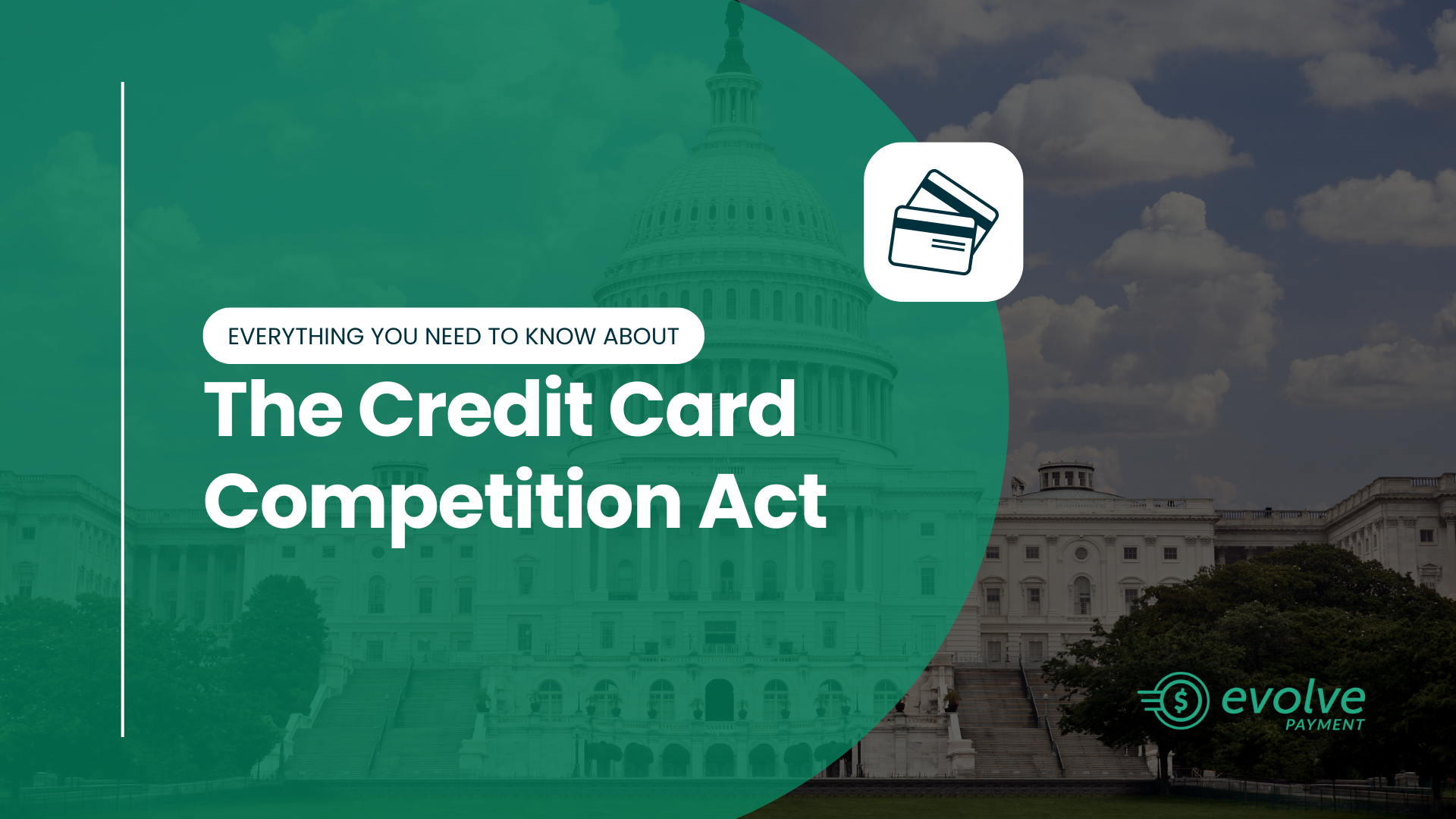 The Credit Card Competition Act over a background image of congress.